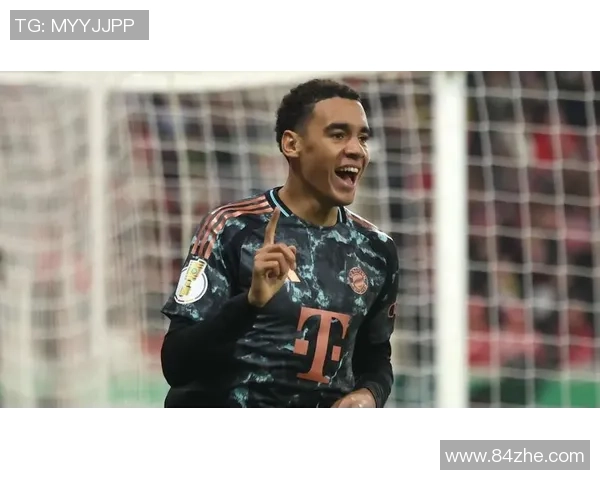 穆西亚拉的崛起：年轻天才如何改变足球格局与未来发展潜力分析