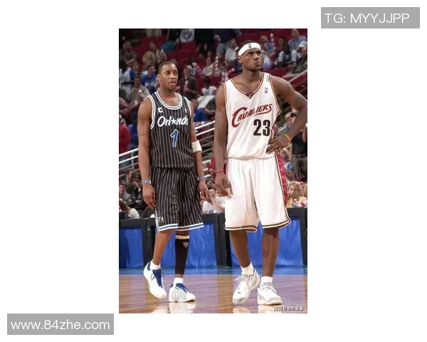 麦迪与詹姆斯经典对决回顾精彩比赛视频全程解析 麦迪与詹姆斯经典对决回顾精彩比赛视频全程解析