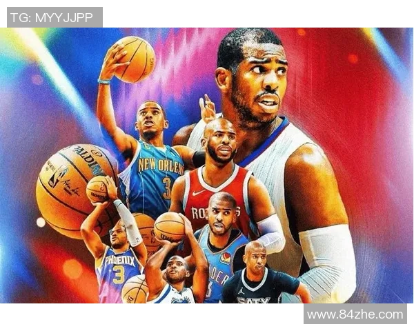 克里斯保罗：从联盟明星到篮球智者的传奇旅程