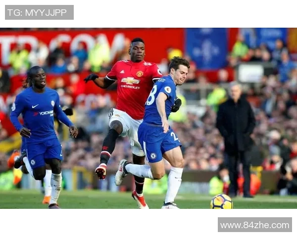 精彩对决视频直播曼联对阵切尔西全场回顾与精彩瞬间解析